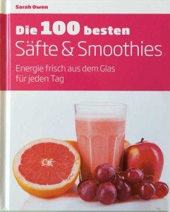 Die 100 besten Säfte und Smoothies