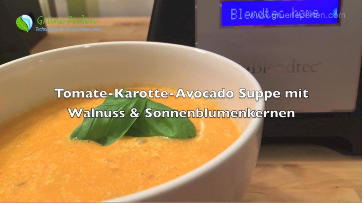 Tomate-Karotte-Avocado Suppe im Blendtec Mixer