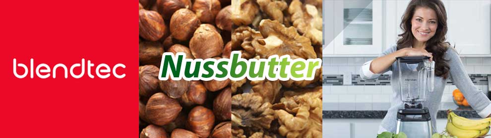 Nussbutter selber machen mit dem Blendtec Mixer