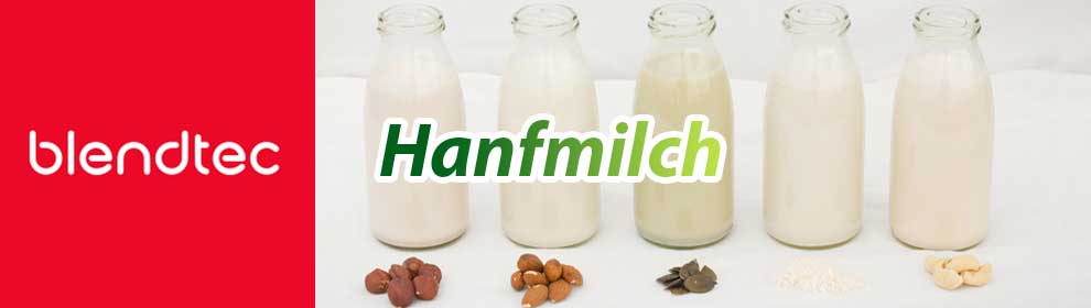 Hanfmilch selber machen mit dem Blendtec Mixer