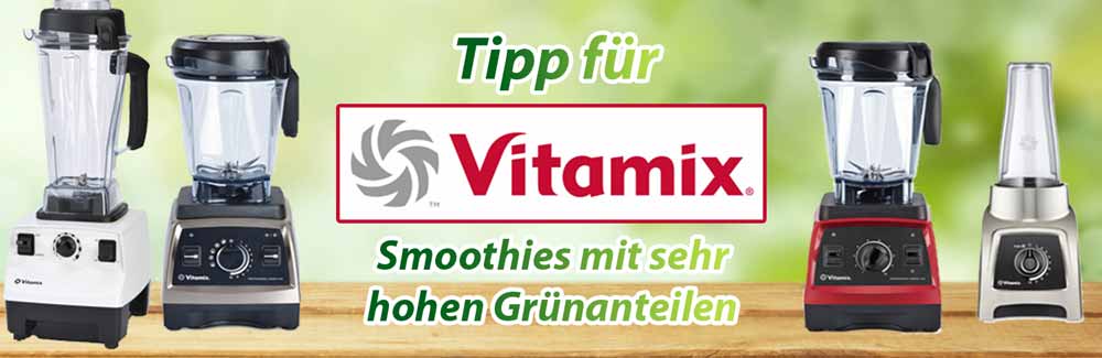 Vitamix-Hochleistungsmixer-Tipp für Smoothies mit hohen Grünanteilen