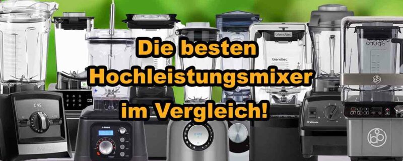 Beitragsbild neu Was-ist-der-Beste-Mixer-Was-beim-Mixerkauf-Test-beachten