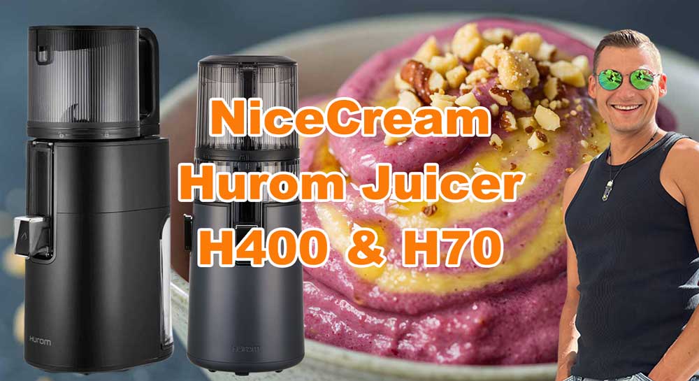 Nicecream im Hurom H400 & H70