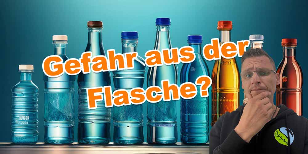Gefahr aus der Flasche Hormone Mikroplastik und Weichmacher