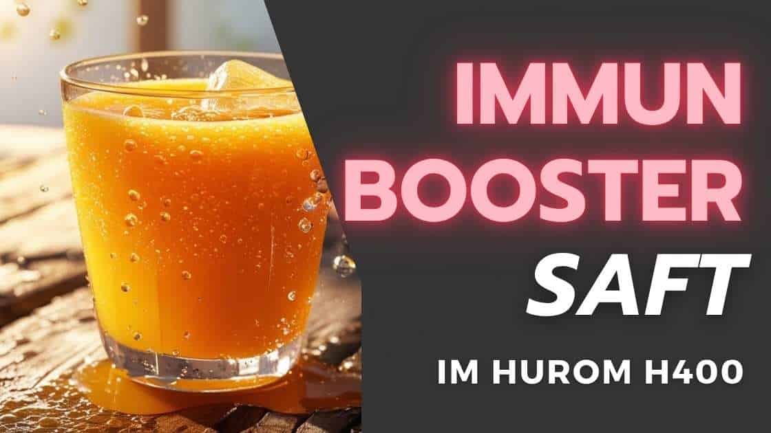 Immun Booster Saft im Hurom H400